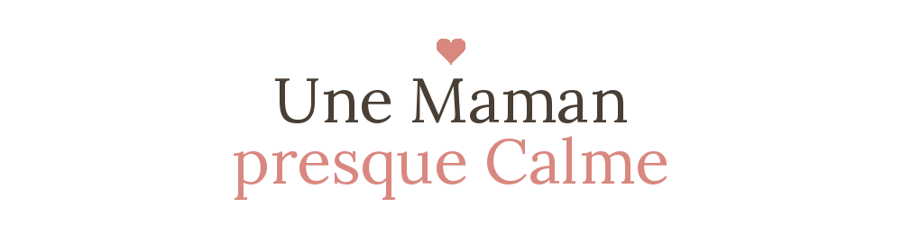 Une Maman Presque Calme